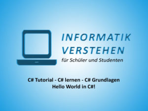 Hello World mit C# schreiben | C# Tutorial - C# lernen - C# Grundlagen