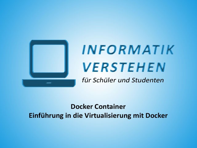 Docker Container – Einführung in die Virtualisierung mit Docker | Informatik Blog